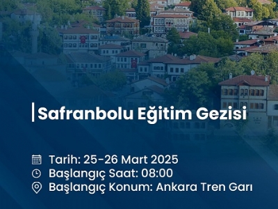Safranbolu Eğitim Gezisi (25-26 Mart 2025)
